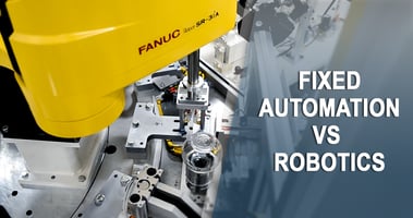 robotics vs fixed-automation in manufacturing environments