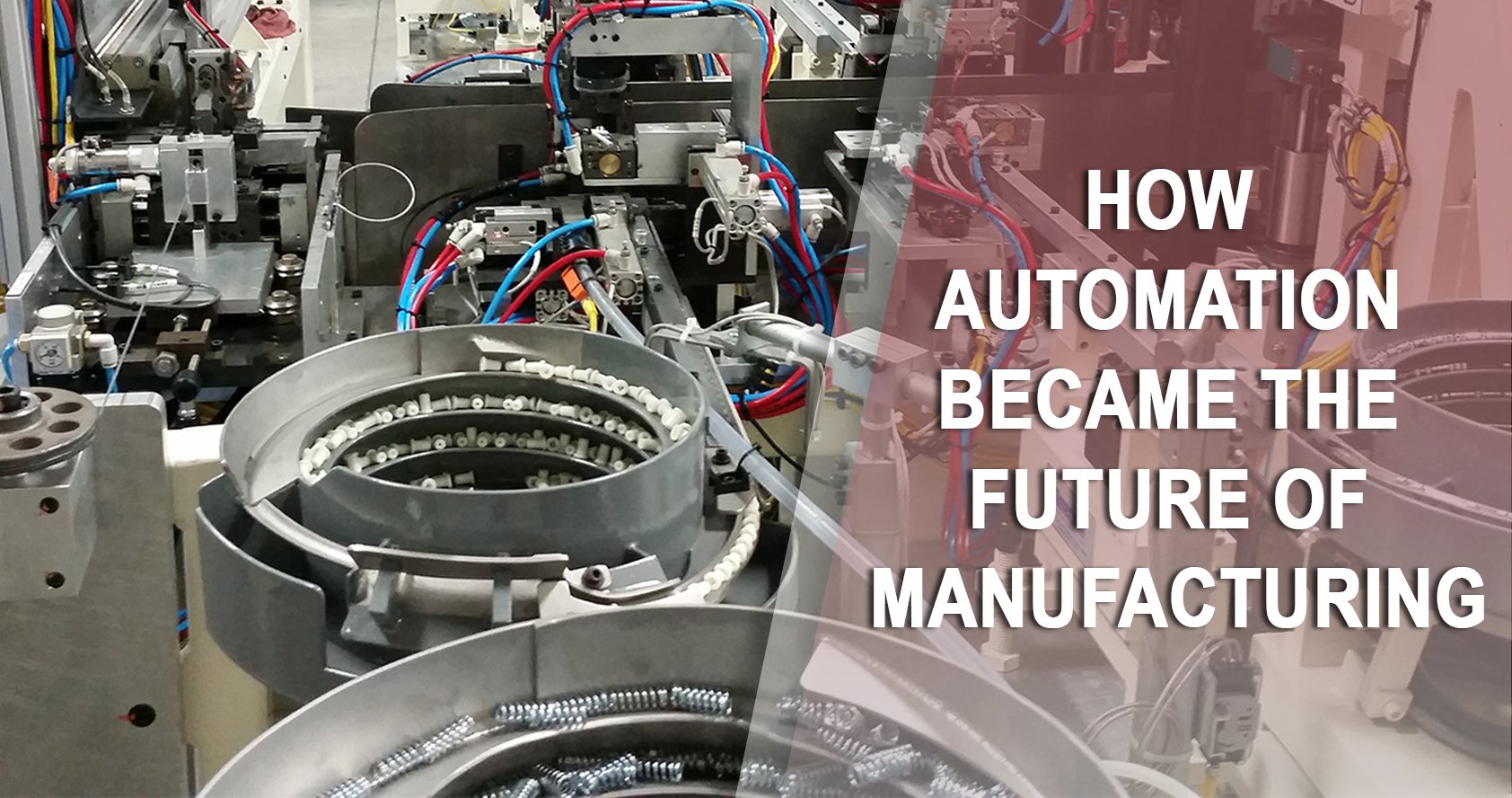 How Automation Became the Future of Manufacturing banner image
